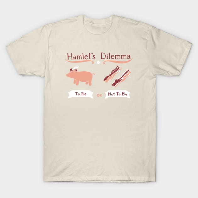 Hamlet's Dilemma T-Shirt by MJ